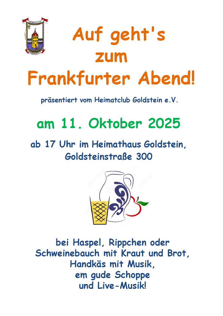 Auf geht's zum Frankfurter Abend! präsentiert vom Heimatclub Goldstein e.V. am 11. Oktober 2025 ab 1 7 Uhr Heimathaus Goldstein, Goldsteinstraße 300 bei Haspel, Rippchen oder Schweinebauch mit Kraut und Brot, Handkäs mit Musik, em gude Schoppe und Live-Musik!